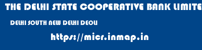 THE DELHI STATE COOPERATIVE BANK LIMITED  DELHI SOUTH NEW DELHI DEOLI  micr code